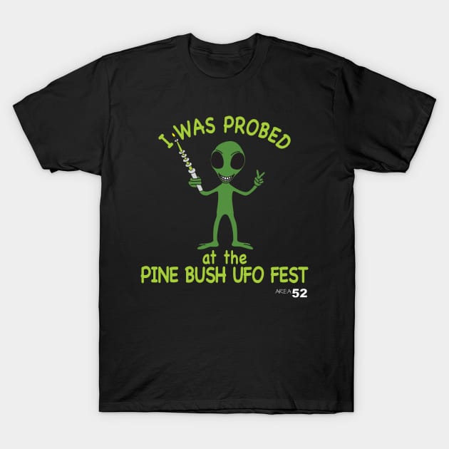 PROBED Area 52 Pine Bush NY T-Shirt by Vehement Vilification